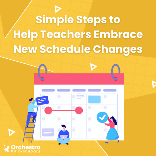 Simple Tips to Help Teachers Embrace New Schedule&nbsp;Changes