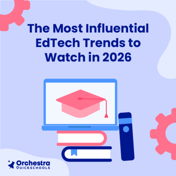 The Most Influential EdTech Trends to Watch in&nbsp;2026