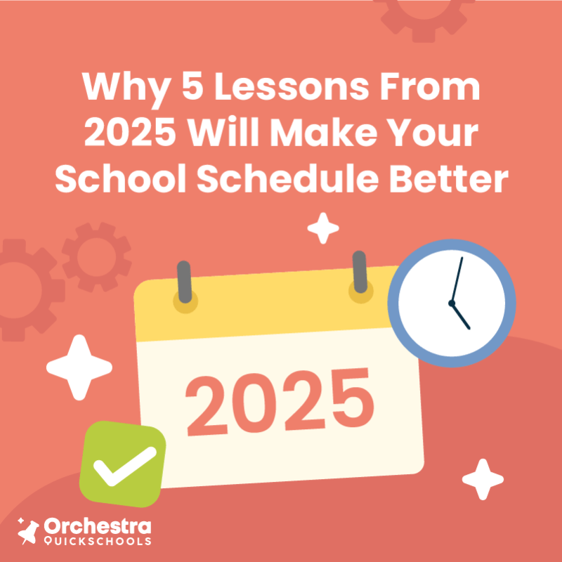 Why 5 Lessons From 2025 Will Make Your School Schedule&nbsp;Better